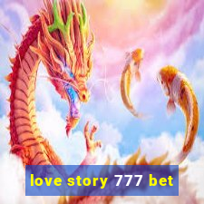 love story 777 bet